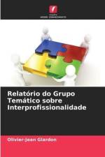 Relatório do Grupo Temático sobre Interprofissionalidade af Olivier-Jean Glardon