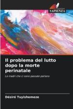 Il problema del lutto dopo la morte perinatale af Désiré Tuyishemeze
