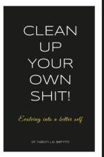 Clean Up Your Own Shit! af Nadin L. G. Benito