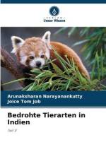 Bedrohte Tierarten in Indien af Arunaksharan Narayanankutty