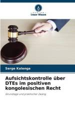 Aufsichtskontrolle über DTEs im positiven kongolesischen Recht af Serge Kalenga