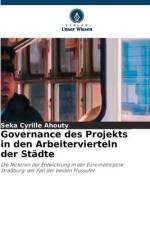 Governance des Projekts in den Arbeitervierteln der Städte af Seka Cyrille Ahouty