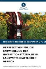 PERSPEKTIVEN FÜR DIE ENTWICKLUNG DER INVESTITIONSTÄTIGKEIT IM LANDWIRTSCHAFTLICHEN BEREICH af Ibroximov Bexzodbek Baxromjon O`G`Li