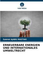 ERNEUERBARE ENERGIEN UND INTERNATIONALES UMWELTRECHT af Gabriel Ajabu Mastaki