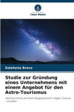 Studie zur Gründung eines Unternehmens mit einem Angebot für den Astro-Tourismus af Estefania Bravo