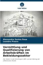 Vermittlung und Qualifizierung von Arbeitskräften im Bekleidungssektor af Alessandra Santos Rosa
