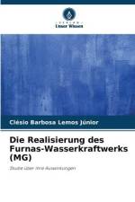 Die Realisierung des Furnas-Wasserkraftwerks (MG) af Clésio Barbosa Lemos Júnior