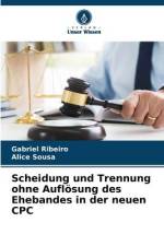 Scheidung und Trennung ohne Auflösung des Ehebandes in der neuen CPC af Gabriel Ribeiro