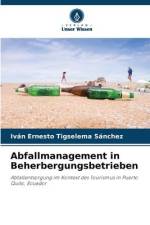 Abfallmanagement in Beherbergungsbetrieben af Iván Ernesto Tigselema Sánchez