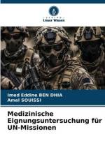 Medizinische Eignungsuntersuchung für UN-Missionen af Imed Eddine Ben Dhia