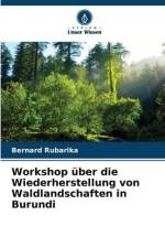Workshop über die Wiederherstellung von Waldlandschaften in Burundi af Bernard Rubarika