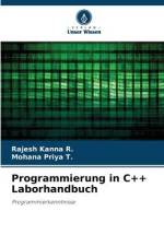 Programmierung in C++ Laborhandbuch af Rajesh Kanna R.