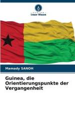 Guinea, die Orientierungspunkte der Vergangenheit af Mamady Sanoh