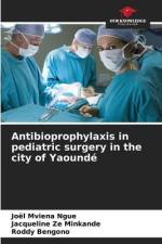 Antibioprophylaxis in pediatric surgery in the city of Yaoundé af Joël Mviena Ngue