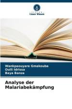 Analyse der Malariabekämpfung af Wankpaouyare Gmakouba
