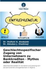 Geschlechtsspezifischer Zugang von Unternehmern zu Bankkrediten - Mythos oder Realität af Olufemi A. Aladejebi