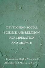 Developing Social Science and Religion for Liberation and Growth af Chris Adam-Bagley