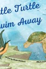 Little Turtle Swim Away af Nicola Dewhurst