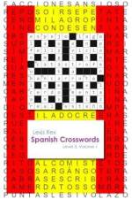 Spanish Crosswords: Level 3, Volume 1 af Lexis Rex