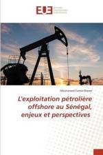 L'exploitation pétrolière offshore au Sénégal, enjeux et perspectives af Mouhamed Tamsir Drame