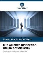 Mit welcher Institution Afrika entwickeln? af Alimasi King Mulechi Esalo