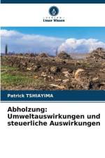 Abholzung: Umweltauswirkungen und steuerliche Auswirkungen af Patrick Tshiayima