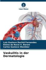 Vaskulitis in der Dermatologie af Luiz Gustavo Rachid Fernandes
