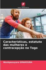 Características, estatuto das mulheres e contracepção no Togo af Wankpaouyare Gmakouba