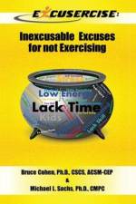 Excusercise: Inexcusable Excuses for not Exercising af Michael L. Sachs