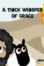 A Thick Whisper Of Grace af Miriam Arnold