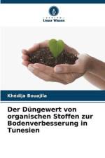 Der Düngewert von organischen Stoffen zur Bodenverbesserung in Tunesien af Khédija Bouajila