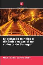 Exploração mineira e dinâmica espacial no sudeste do Senegal af Mouhamadou Lamine Diallo