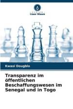 Transparenz im öffentlichen Beschaffungswesen im Senegal und in Togo af Kwasi Dougblo