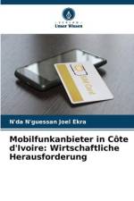 Mobilfunkanbieter in Côte d'Ivoire: Wirtschaftliche Herausforderung af N'Da N'Guessan Joel Ekra