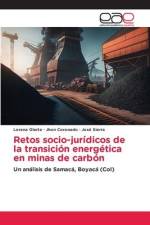 Retos socio-jurídicos de la transición energética en minas de carbón af Lorena Olarte