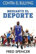 Contra El Bullying Mediante El Deporte af Fred Spencer