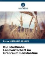 Die stadtnahe Landwirtschaft im Großraum Constantine af Ryma Mimoune Aoulmi