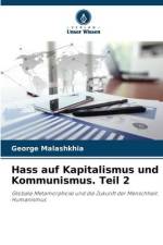 Hass auf Kapitalismus und Kommunismus. Teil 2 af George Malashkhia