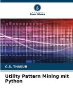 Utility Pattern Mining mit Python af G. S. Thakur