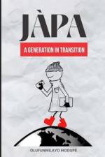 Japa: A Generation In Transition af Olufunmilayo Modupe