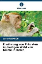 Ernährung von Primaten im heiligen Wald von Kikélé in Benin af Saba Dewanou