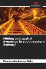 Mining and spatial dynamics in south-eastern Senegal af Mouhamadou Lamine Diallo