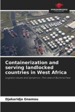 Containerization and serving landlocked countries in West Africa af Djakaridja Gnamou