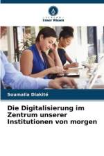 Die Digitalisierung im Zentrum unserer Institutionen von morgen af Soumaila Diakité