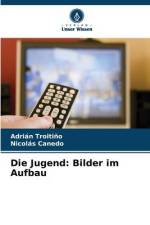 Die Jugend: Bilder im Aufbau af Adrián Troitiño