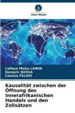 Kausalität zwischen der Öffnung des innerafrikanischen Handels und den Zollsätzen af Laïfoya Moïse Lawin