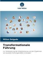 Transformationale Führung af Milton Delgado
