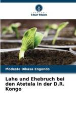Lahe und Ehebruch bei den Atetela in der D.R. Kongo af Modeste Dikasa Engondo