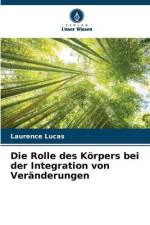 Die Rolle des Körpers bei der Integration von Veränderungen af Laurence Lucas