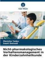 Nicht-pharmakologisches Verhaltensmanagement in der Kinderzahnheilkunde af Manisha Yadav